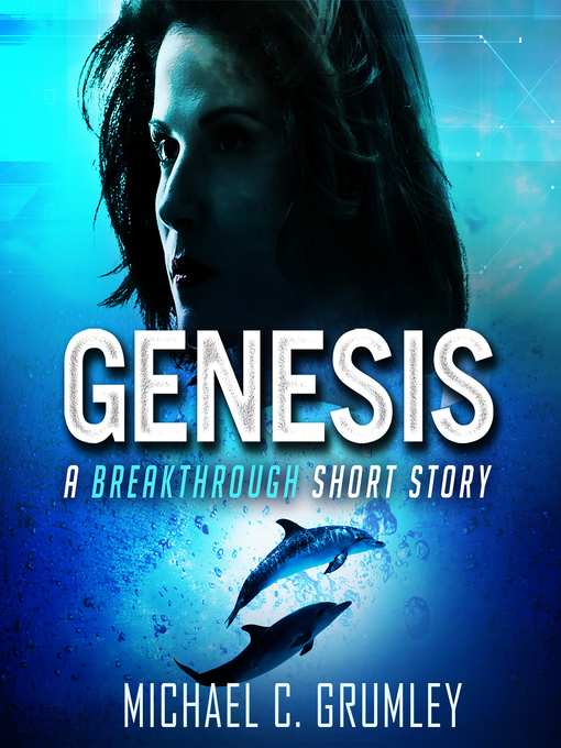 Title details for Genesis by Michael C. Grumley - Available